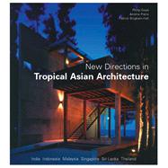 New Directions In Tropical Asian Architecture