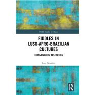 Fiddles in Luso-Afro-Brazilian Cultures