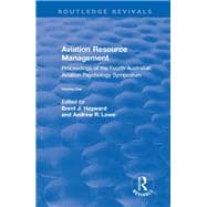 Aviation Resource Management: Proceedings of the Fourth Australian Aviation Psychology Symposium: v. 1: Proceedings of the Fourth Australian Aviation Psychology Symposium