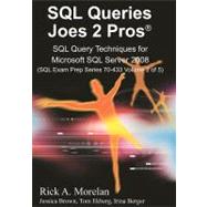 SQL Queries Joes 2 Pros : SQL Query Techniques for Microsoft SQL Server 2008, Volume 2