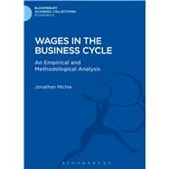 Wages in the Business Cycle An Empirical and Methodological Analysis