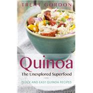 Quinoa, The Unexplored Superfood