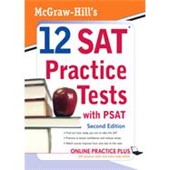 McGraw-Hill's 12 SAT Practice Tests with PSAT, 2ed, 2nd Edition