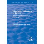 Information Technology in Context: Studies from the Perspective of Developing Countries: Studies from the Perspective of Developing Countries