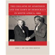 The Collapse of Apartheid and the Dawn of Democracy in South Africa, 1993