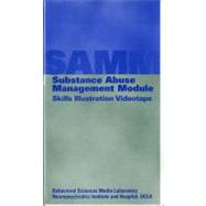 Substance Abuse Management Module (SAMM) Skills Illustration Videotape