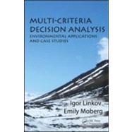 Multi-Criteria Decision Analysis: Environmental Applications and Case Studies