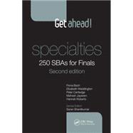 Get ahead! Specialties: 250 SBAs for Finals, Second Edition