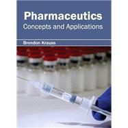 Pharmaceutics: Concepts and Applications