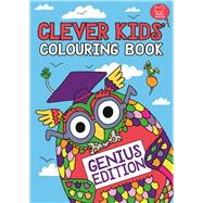 The Clever Kids' Colouring Book Genius Edition