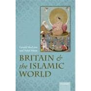 Britain and the Islamic World, 1558-1713