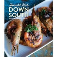 Down South Bourbon, Pork, Gulf Shrimp & Second Helpings of Everything: A Cookbook