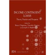 Income Contingent Loans Theory, Practice and Prospects