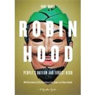 Robin Hood: People's Outlaw and Forest Hero A Graphic Guide
