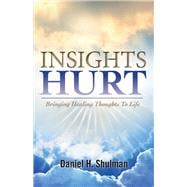 Insights Hurt Bringing Healing Thoughts To Life