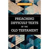 Preaching Difficult Texts of the Old Testament