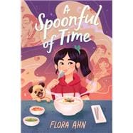 A Spoonful of Time A Novel