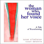 The Woman Who Found Her Voice A Tale of Transforming