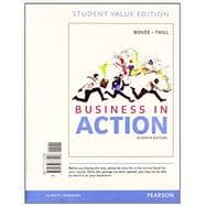Business in Action, Student Value Edition Plus 2014 MyBizLab with Pearson eText -- Access Card Package
