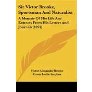 Sir Victor Brooke, Sportsman and Naturalist : A Memoir of His Life and Extracts from His Letters and Journals (1894)