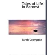 Tales of Life in Earnest