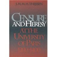 Censure and Heresy at the University of Paris 1200-1400
