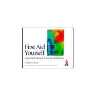 Essential Breast Cancer Websites: Direct Your Own Care! First Aid Yourself!