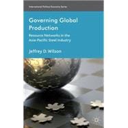 Governing Global Production Resource Networks in the Asia-Pacific Steel Industry