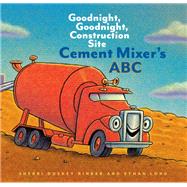 Cement Mixer's ABC Goodnight, Goodnight, Construction Site