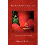 The Ley Lines of the Soul: Poems of Ecstasy and Ascension