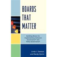 Boards that Matter Building Blocks for Implementing Coherent Governance' and Policy Governance'