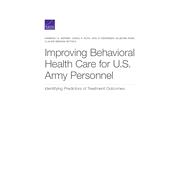 Improving Behavioral Health Care for U.s. Army Personnel