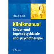 Klinikmanual: Kinder- Und Jugendpsychiatrie Und -psychotherapie
