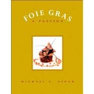 Foie Gras : A Passion