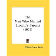 The Man Who Married Lincoln's Parents