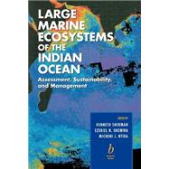 Large Marine Ecosystems of the Indian Ocean Assessment, Sustainability and Management