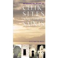 Celtic Sites and Their Saints A Guidebook