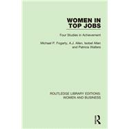 Women in Top Jobs: Four Studies in Achievement