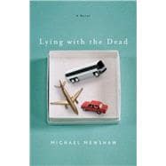 Lying With the Dead A Novel