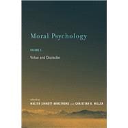 Moral Psychology, Volume 5 Virtue and Character