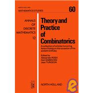 Theory and Practice of Combinatorics: A Collection of Articles Honoring Anton Kotzig on the Occasion of His Sixtieth Birthday