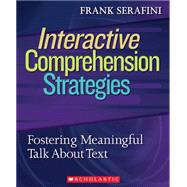 Interactive Comprehension Strategies Fostering Meaningful Talk About Text