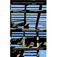 Affective Methodologies Developing Cultural Research Strategies for the Study of Affect