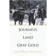 Journeys to the Land of Gray Gold