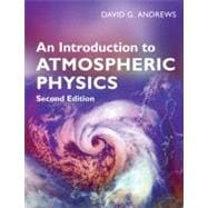 An Introduction to Atmospheric Physics