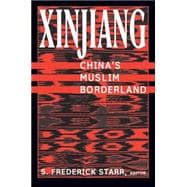 Xinjiang: China's Muslim Borderland: China's Muslim Borderland