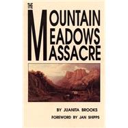 The Mountain Meadows Massacre,9780806123189