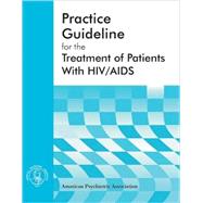 Practice Guideline for the Treatment of Patients with HIV/AIDS