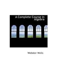 A Complete Course in Algebra