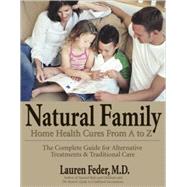 Natural Family Home Health Cures From A-Z